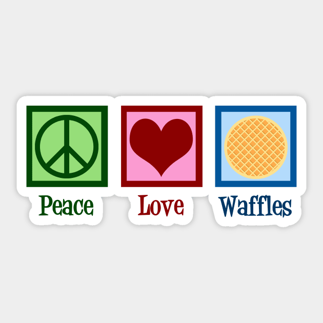 Peace Love Waffles Sticker by epiclovedesigns